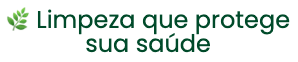 Limpeza que protege sua saúde